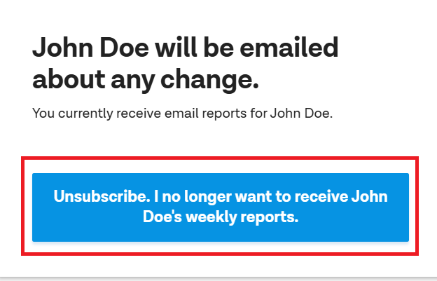 Tap on Unsubscribe. I no longer want to receive John Doe's weekly reports..png
